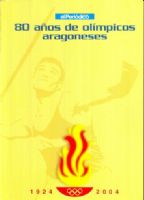80 AOS DE OLMPICOS ARAGONESES