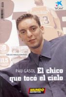 PAU GASOL, EL CHICO QUE TOC EL CIELO