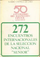 272 ENCUENTROS INTERNACIONALES DE LA SELECCIÓN NACIONAL 'SENIOR'